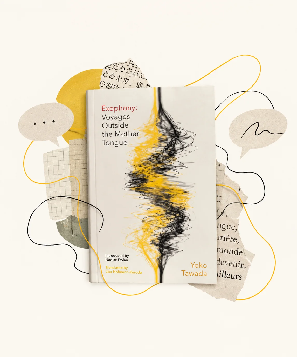 Illustrated cover of Exophony: Voyages Outside the Mother Tongue by Yoko Tawada, surrounded by paper and drawn speech bubbles