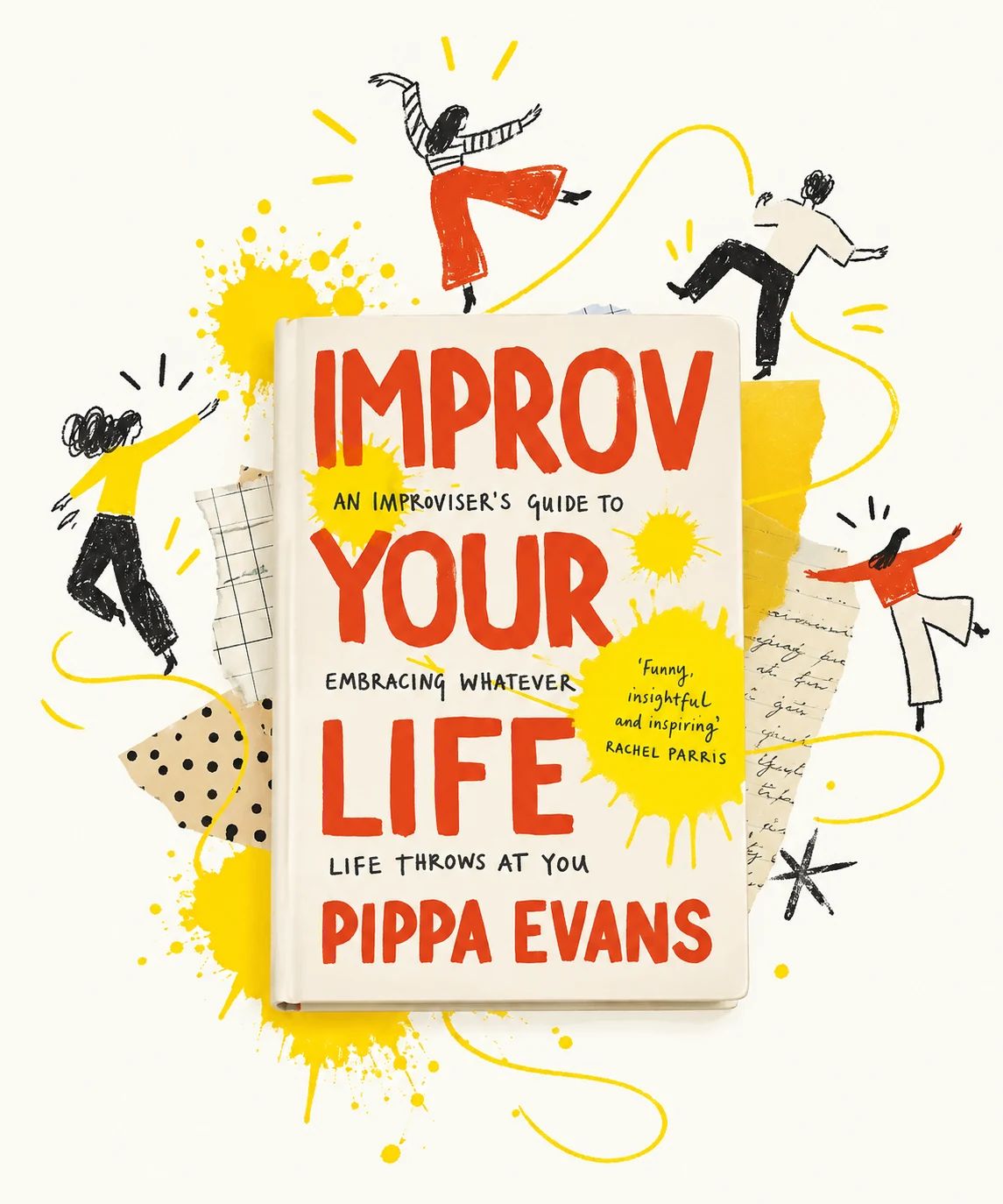 Improv Your Life by Pippa Evans surrounded by colorful illustrations of improvisers